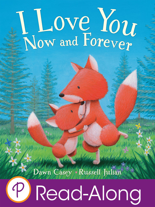 Title details for I Love You Now and Forever by Dawn Casey - Available